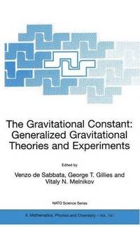bokomslag The Gravitational Constant: Generalized Gravitational Theories and Experiments