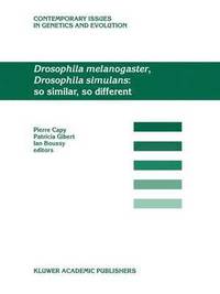 bokomslag Drosophila melanogaster, Drosophila simulans: So Similar, So Different