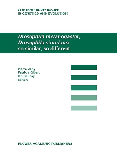 Pierre Capy, Patricia Gibert, Ian Boussy - Drosophila melanogaster, Drosophila simulans: So Similar, So Different, Inbunden