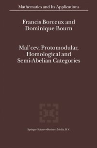 bokomslag Mal'Cev, Protomodular, Homological and Semi-abelian Categories