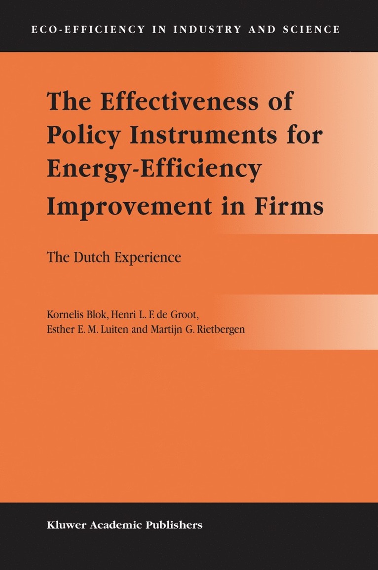 Kornelis Blok, Henri L.F. de Groot, Esther E.M. Luiten, Martijn G. Rietbergen, Henri L. F. De Groot, Esther E. M. Luiten - Effectiveness of Policy Instruments for Energy-Efficiency Improvement in Firms, Inbunden