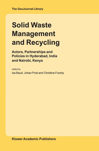 Isa Baud, Johan Post, Christine Furedy - Solid Waste Management and Recycling, Inbunden