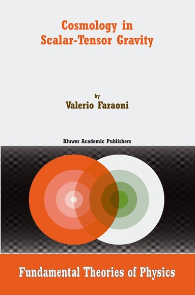 Valerio Faraoni - Cosmology in Scalar-Tensor Gravity, Inbunden