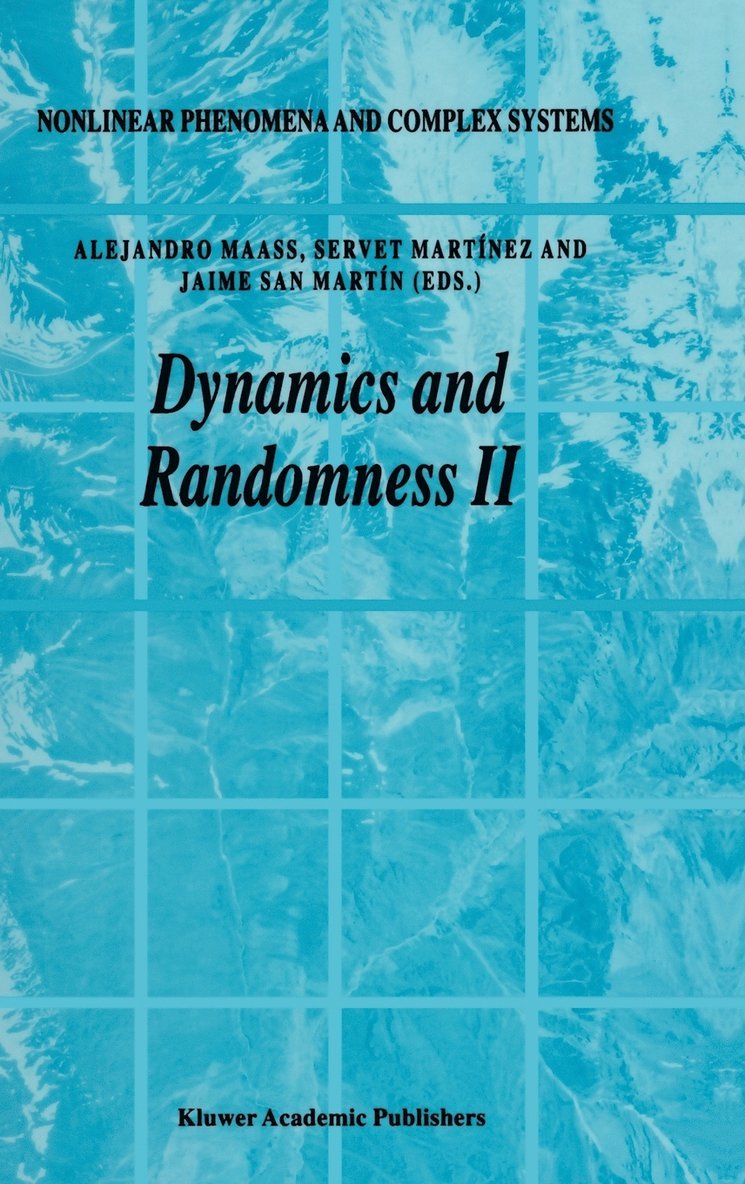 Alejandro Maass, Servet Martínez, Jaime San Martín - Dynamics and Randomness II, Inbunden