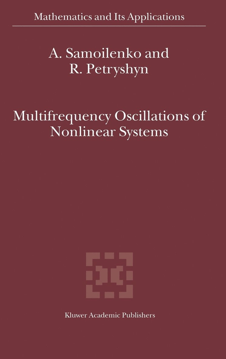 Anatolii M. Samoilenko, R. Petryshyn, Anatolii M Samoilenko - Multifrequency Oscillations of Nonlinear Systems, Inbunden