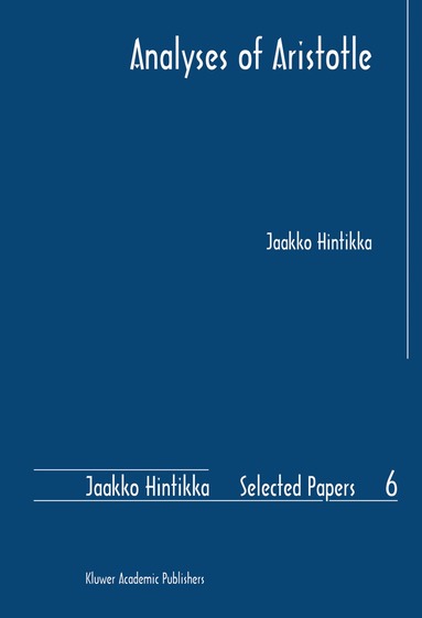 Jaakko Hintikka - Analyses of Aristotle, Inbunden