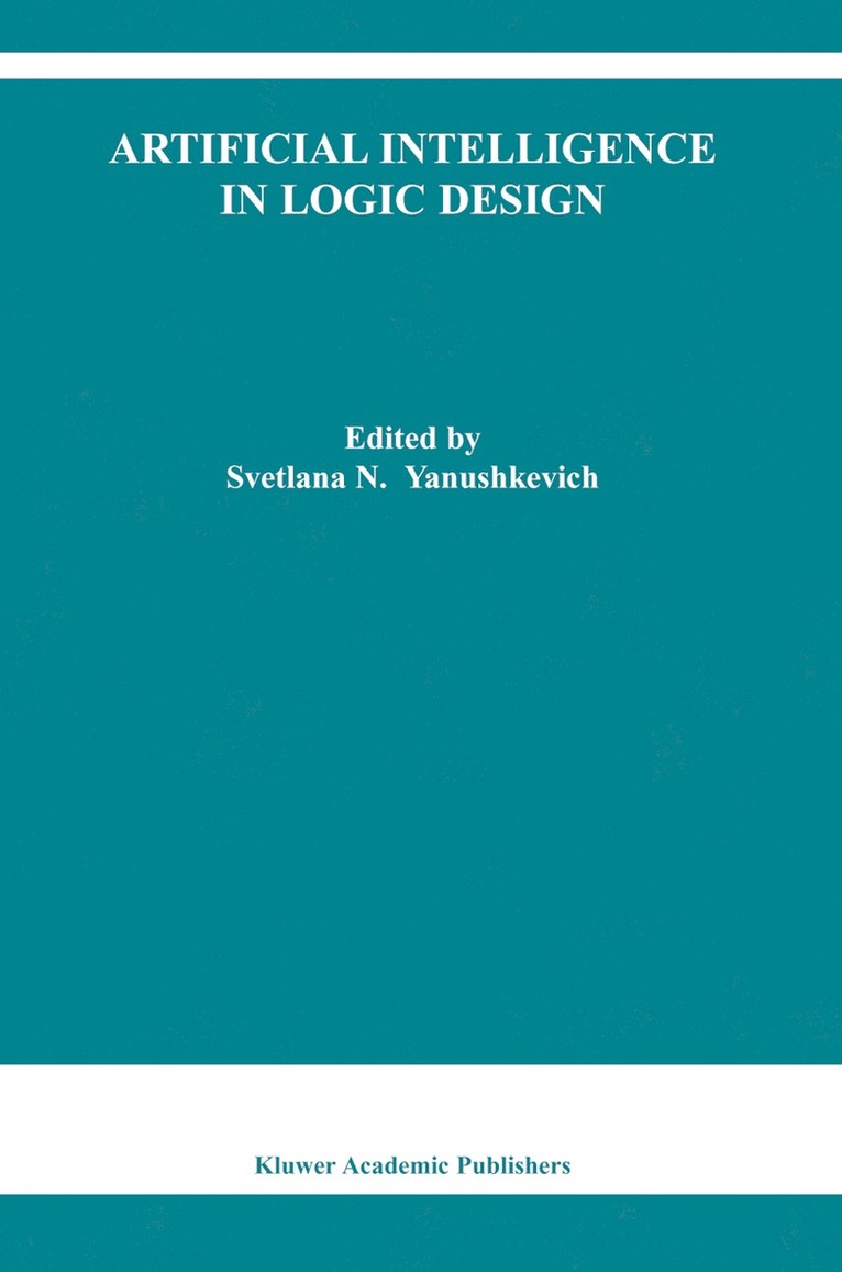 Svetlana N. Yanushkevich, Svetlana N Yanushkevich - Artificial Intelligence in Logic Design, Inbunden