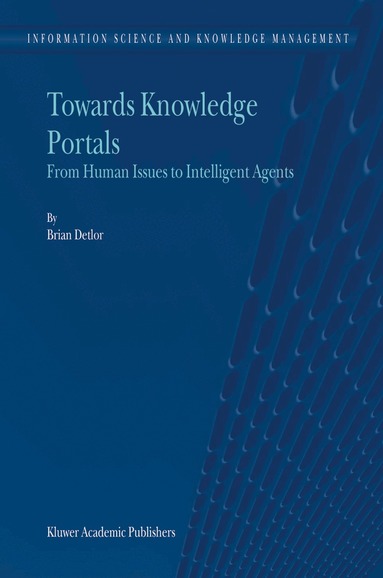 B. Detlor - Towards Knowledge Portals, Inbunden