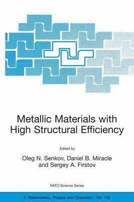 Oleg N. Senkov, Daniel B. Miracle, Sergey A. Firstov - Metallic Materials with High Structural Efficiency, Inbunden
