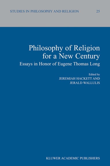 Jeremiah Hackett, Jerald Wallulis - Philosophy of Religion for a New Century, Inbunden
