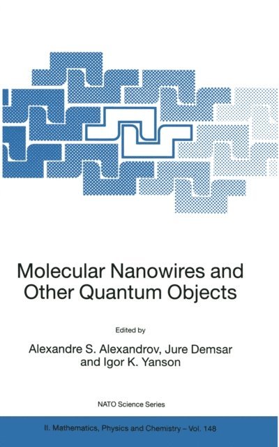 Molecular Nanowires and Other Quantum Objects 1