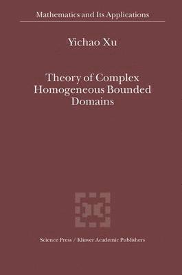 bokomslag Theory of Complex Homogeneous Bounded Domains