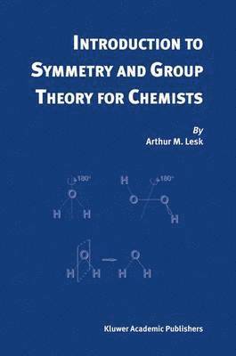 Introduction to Symmetry and Group Theory for Chemists 1