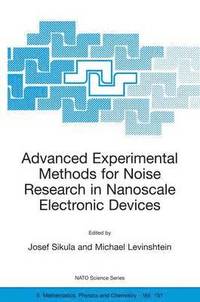 bokomslag Advanced Experimental Methods for Noise Research in Nanoscale Electronic Devices