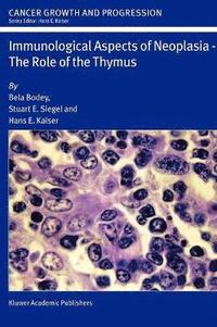 bokomslag Immunological Aspects of Neoplasia - The Role of the Thymus