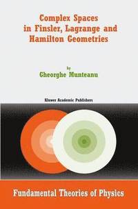 bokomslag Complex Spaces in Finsler, Lagrange and Hamilton Geometries