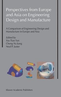 Perspectives from Europe and Asia on Engineering Design and Manufacture 1