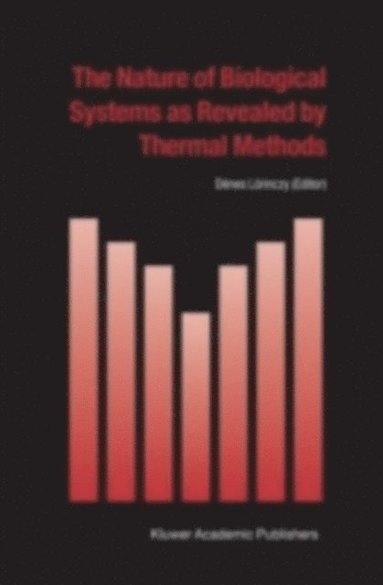 bokomslag Nature of Biological Systems as Revealed by Thermal Methods, The