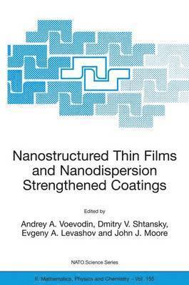 bokomslag Nanostructured Thin Films and Nanodispersion Strengthened Coatings