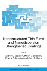 bokomslag Nanostructured Thin Films and Nanodispersion Strengthened Coatings