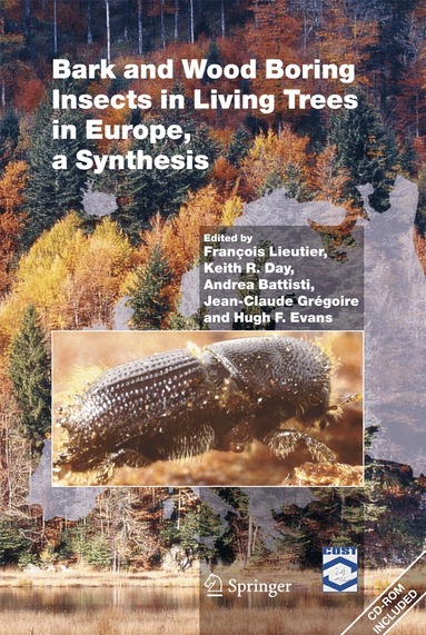 François Lieutier, Keith R. Day, Andrea Battisti, Jean-Claude Grégoire, Hugh F. Evans - Bark and Wood Boring Insects in Living Trees in Europe, a Synthesis, Inbunden