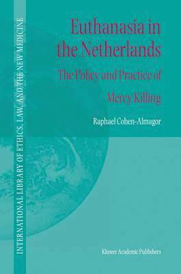 R. Cohen-Almagor - Euthanasia in the Netherlands, Inbunden