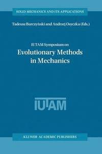bokomslag IUTAM Symposium on Evolutionary Methods in Mechanics
