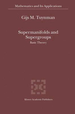 bokomslag Supermanifolds and Supergroups