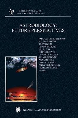 Astrobiology: Future Perspectives 1