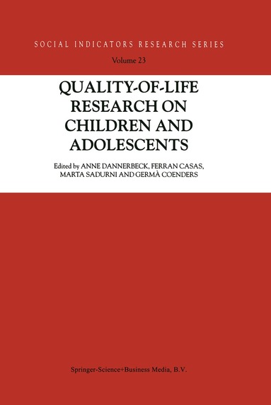 Anne Dannerbeck, Ferran Casas, Marta Sadurni, Germa Coenders - Quality-of-Life Research on Children and Adolescents, Inbunden