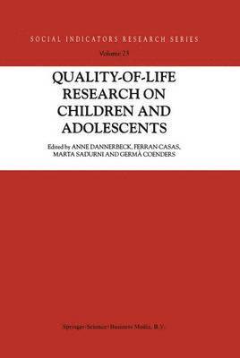 Anne Dannerbeck, Ferran Casas, Marta Sadurni, Germa Coenders - Quality-of-Life Research on Children and Adolescents, Inbunden