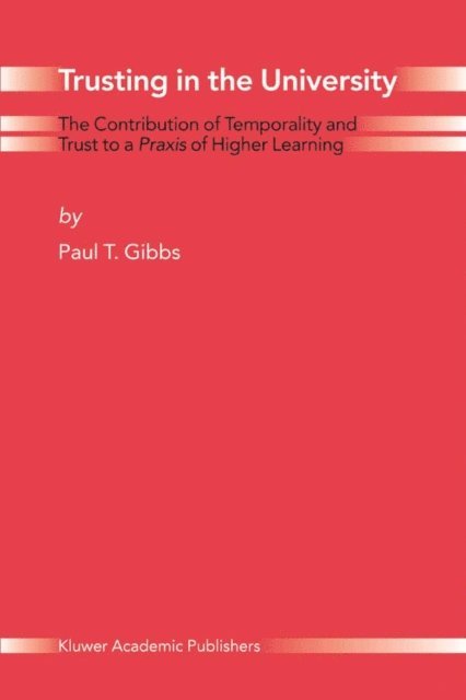 Paul T. Gibbs - Trusting in the University, Inbunden