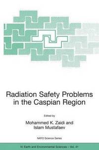 bokomslag Radiation Safety Problems in the Caspian Region