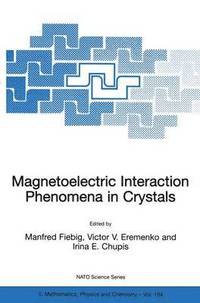 bokomslag Magnetoelectric Interaction Phenomena in Crystals