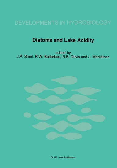 John P. Smol, R.W. Battarbee, R.B. Davis, J. Meriläinen - Diatoms and Lake Acidity, Häftad