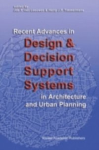 bokomslag Recent Advances in Design and Decision Support Systems In Architecture and Urban Planning
