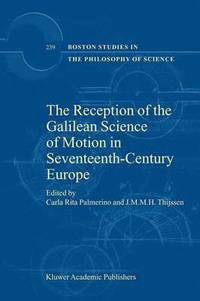 bokomslag The Reception of the Galilean Science of Motion in Seventeenth-Century Europe