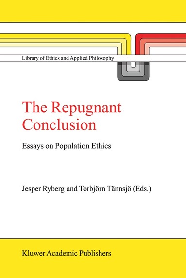 J. Ryberg, Jesper Ryberg, Torbjörn Tännsjö - Repugnant Conclusion, Inbunden