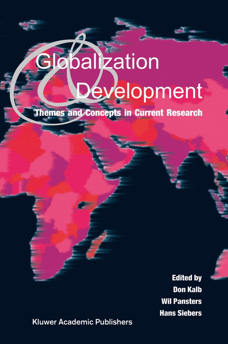 Don Kalb, Wil Pansters, Hans Siebers - Globalization and Development, Inbunden