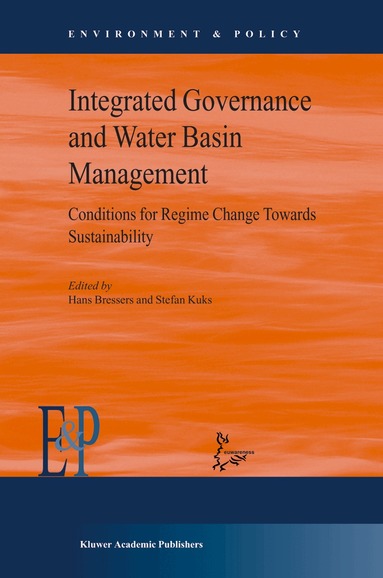 Stefan Kuks, Hans Bressers - Integrated Governance and Water Basin Management, Inbunden