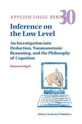 Hannes Leitgeb - Inference on the Low Level, Inbunden