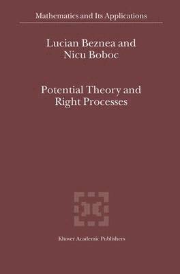 Lucian Beznea, Nicu Boboc, NICU Boboc - Potential Theory and Right Processes, Inbunden