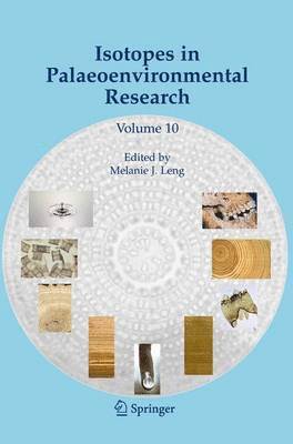 M. J. Leng, Melanie J. Leng, Melanie Leng - Isotopes in Palaeoenvironmental Research, Inbunden