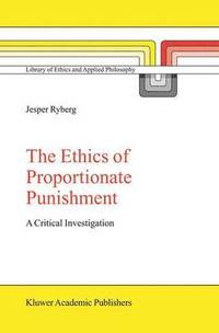 bokomslag The Ethics of Proportionate Punishment