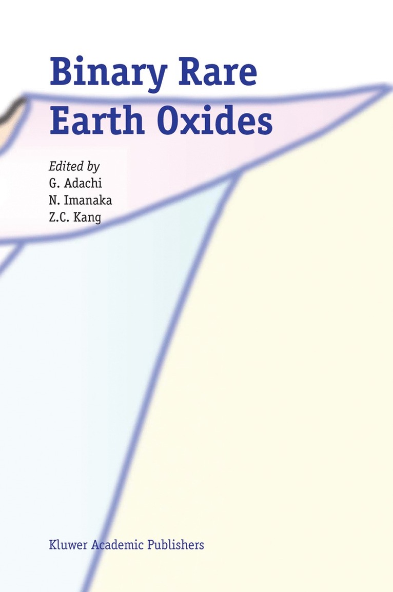 G. Adachi, Nobuhito Imanaka, Z.C. Kang, Z. C. Kang - Binary Rare Earth Oxides, Inbunden