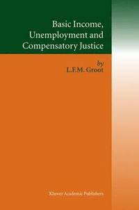 bokomslag Basic Income, Unemployment and Compensatory Justice