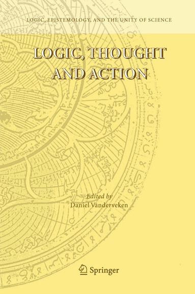 Daniel Vanderveken - Logic, Thought and Action, Häftad