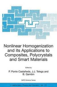 bokomslag Nonlinear Homogenization and its Applications to Composites, Polycrystals and Smart Materials