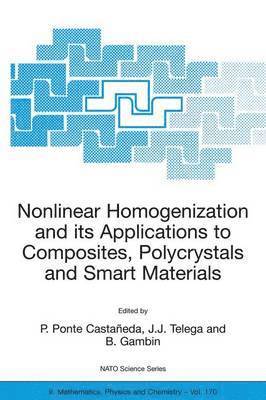 Nonlinear Homogenization and its Applications to Composites, Polycrystals and Smart Materials 1