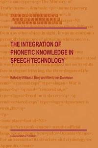 bokomslag The Integration of Phonetic Knowledge in Speech Technology
